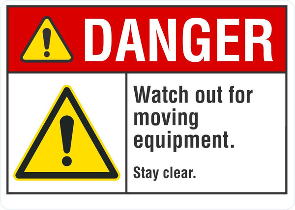 DANGER Watch Out For Moving Equipment Sign
