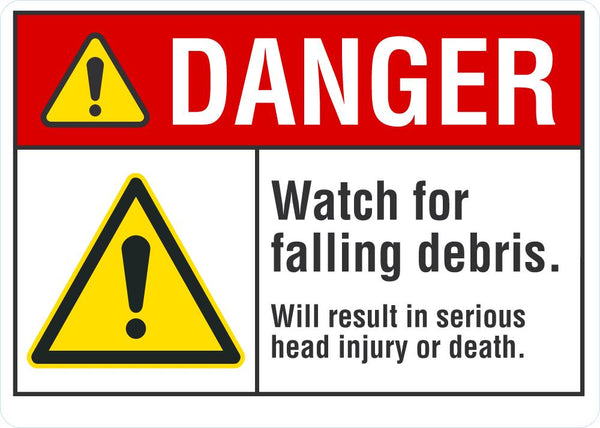 DANGER Watch For Falling Debris Sign