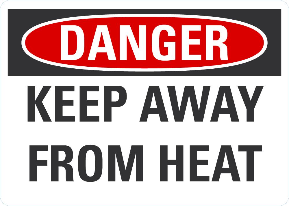 DANGER Keep Away From Heat Sign danger-keep-away-from-heat-sign