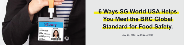 6 Ways SG World USA Helps You Meet the BRC Global Standard for Food Safety.