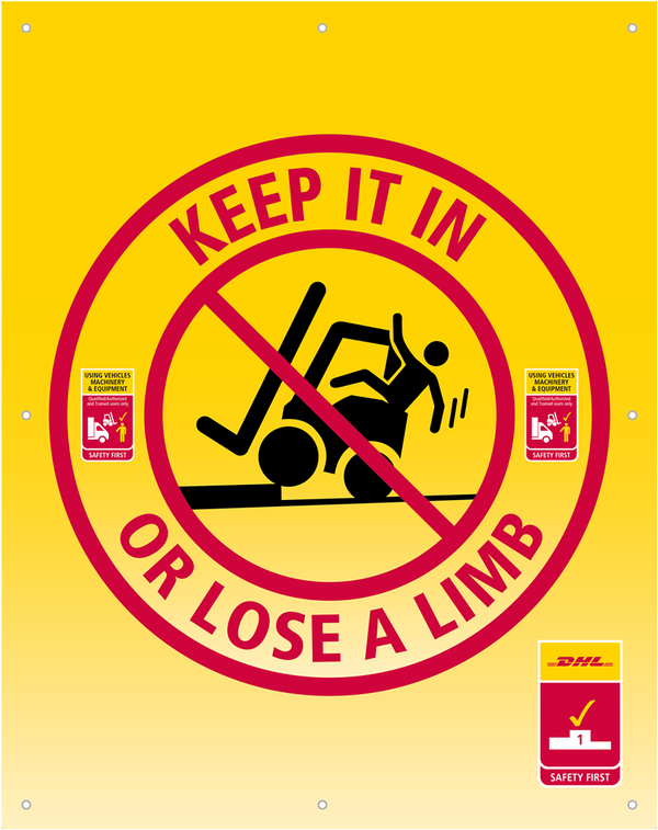 DHL SAFETY FIRST KEEP IT IN OR LOOSE A LIMB RACK BANNER
