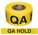 Quality Control 'QA Hold' Barricade Tape - 3'' Wide x 500' Long