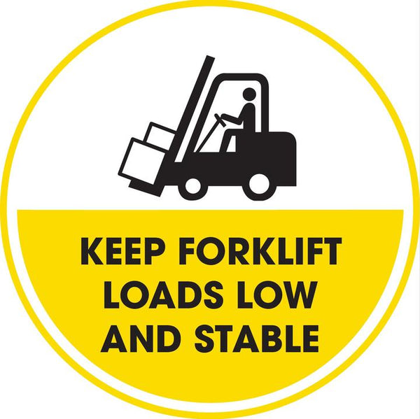 Keep Forklift Loads Low And Stable  - 2" Diameter Decal