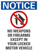 NOTICE No Weapons Or Firearms Except in Your Locked Motor Vehicle Sign LCU1-0112-NA_7x10