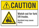 CAUTION Watch Out For Fork Lift Sign LCU3-0013-NP_10x7