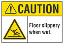 CAUTION Floor Slippery when Wet Sign LCU3-0020-NP_10x7