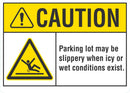 CAUTION Parking Lot May Be Slippery Sign LCU3-0021-NP_10x7