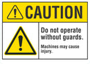 CAUTION Do not Operate Without guards Sign LCU3-0031-NP_10x7
