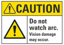 CAUTION DO Not Watch Arc Sign LCU3-0033-NP_10x7