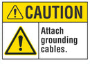 CAUTION Attach Grounding Cables Sign LCU3-0036-NP_10x7