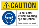 CAUTION Do Not Enter Without Wearing Eye Protection Sign LCU3-0061-NP_10x7