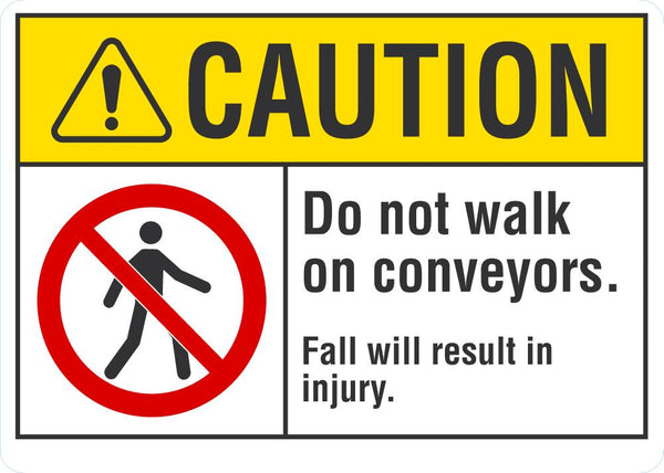 CAUTION Do Not Walk On Conveyors Sign LCU3-0077-NP_10x7