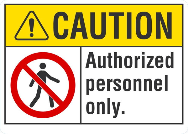 CAUTION Authorized Personnel Only Sign LCU3-0079-NP_10x7