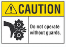 CAUTION Do Not Operate Without Guards Sign LCU3-0104-NP_10x7