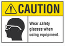 CAUTION Wear Safety Glasses When Using Equipment Sign LCU3-0112-NP_10x7