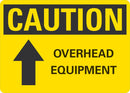 CAUTION Overhead Equipment Sign LCU3-0123-NP_10x7
