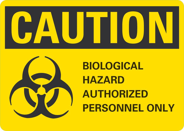 CAUTION Biological Hazard Authorized Personnel Only Sign LCU3-0127-RA_10x7