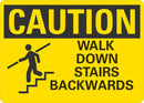 CAUTION Walk Down Stairs Backwards Sign LCU3-0143-NP_10x7