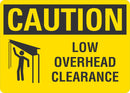 CAUTION Low Overhead Clearance Sign LCU3-0153-NP_10x7