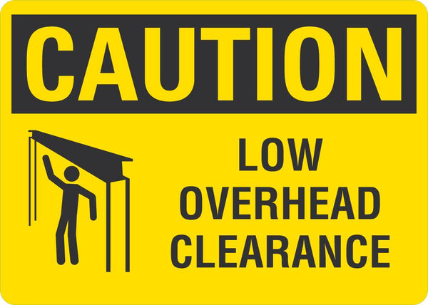 CAUTION Low Overhead Clearance Sign LCU3-0153-NP_10x7