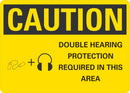 CAUTION Double Hearing Protection Required In This Area Sign LCU3-0155-NP_10x7