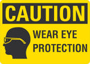 CAUTION Wear Eye Protection Sign LCU3-0162-NP_10x7
