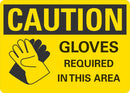 CAUTION Gloves Required In This Area Sign LCU3-0175-NP_10x7