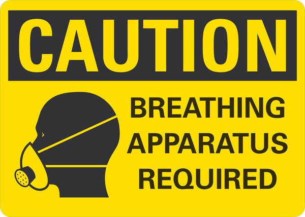 CAUTION Breathing Apparatus Required Sign