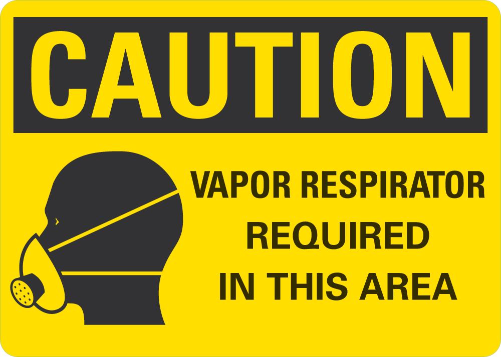 CAUTION Vapor Respirator Required In This Area Sign LCU3-0183-NP_10x7