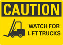 CAUTION Watch for Lift Trucks Sign LCU3-0194-NP_10x7