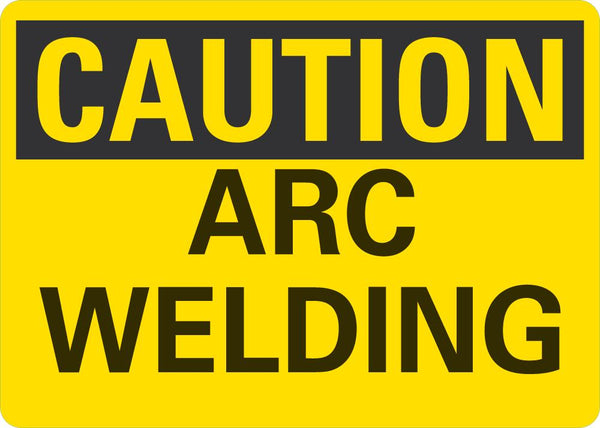CAUTION Arc Welding Sign