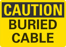 CAUTION Buried Cable Sign LCU3-0214-NP_14x10