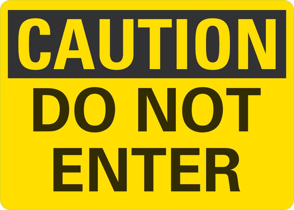 CAUTION Do Not Enter Sign LCU3-0215-NP_10x7