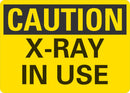 CAUTION X-Ray In Use Sign LCU3-0220-NP_10x7