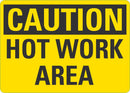 CAUTION Hot Work Area Sign LCU3-0221-NP_10x7