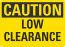 CAUTION Low Clearance Sign LCU3-0225-RA_10x7