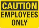 CAUTION Employees Only Sign LCU3-0229-NP_10x7