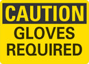 CAUTION Gloves Required Sign LCU3-0237-NP_10x7