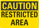 CAUTION Restricted Area Sign LCU3-0238-NP_10x7