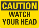 CAUTION Watch Your Head Sign LCU3-0240-NP_10x7