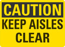 CAUTION Keep Aisles Clear Sign LCU3-0247-NP_10x7