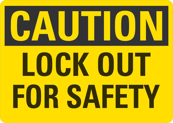 CAUTION Lock Out For Safety sign LCU3-0261-NP_10x7