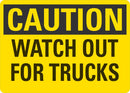 CAUTION Watch Out For Trucks Sign LCU3-0266-NP_10x7