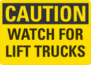CAUTION Watch For Lift Trucks Sign LCU3-0270-NP_10x7