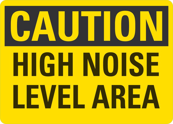CAUTION High Noise Level Area Sign LCU3-0273-NP_10x7