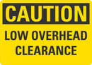 CAUTION Loiw Overhead Clearance Sign LCU3-0282-RD_5x3.5