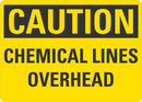 CAUTION Chemical Lines Overhead Sign LCU3-0285-RD_14x10