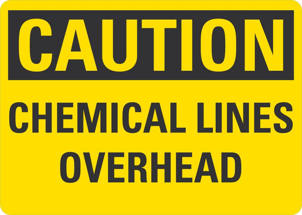 CAUTION Chemical Lines Overhead Sign