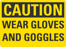 CAUTION Wear Gloves And Googles Sign LCU3-0287-NP_10x7