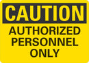 CAUTION Authorize Personnel Only Sign LCU3-0299-NP_10x7